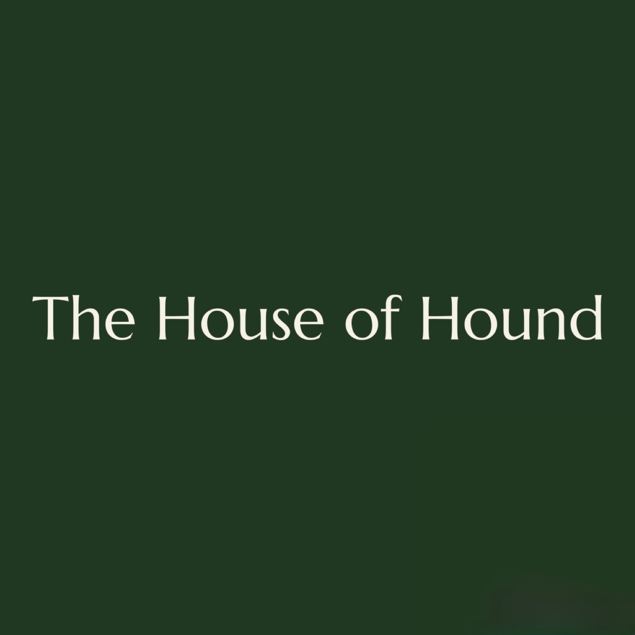 The House of Hound